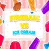 fireball vs ice cream